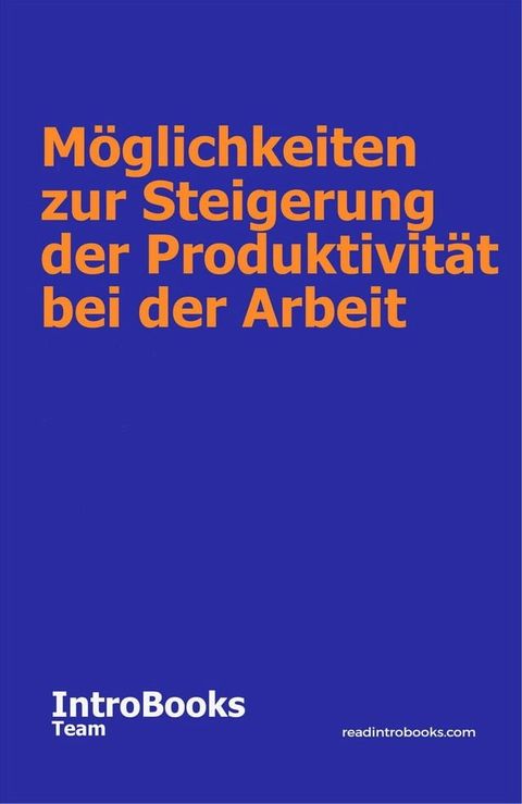 Möglichkeiten zur Steigerung der Produktivität bei der Arbeit(Kobo/電子書)