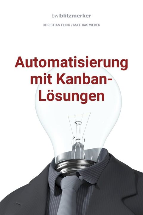 bwlBlitzmerker: Automatisierung mit Kanban-L&ouml;sungen(Kobo/電子書)