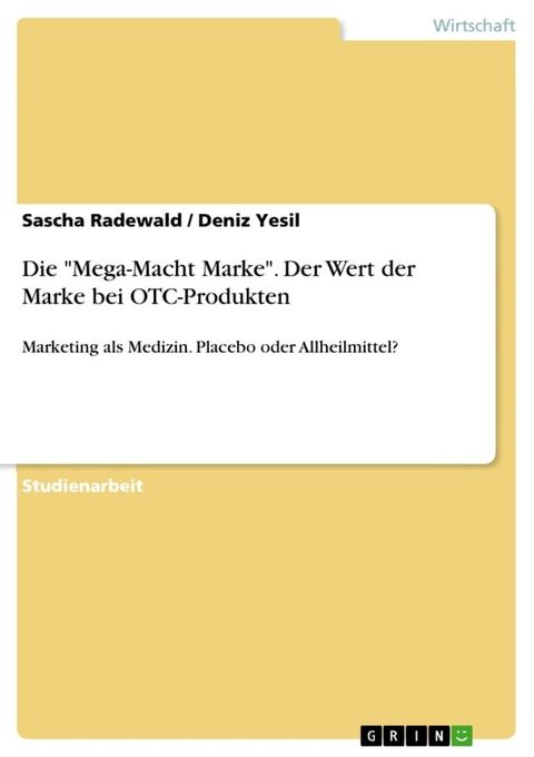 Die 'Mega-Macht Marke'. Der Wert der Marke bei OTC-Produkten(Kobo/電子書)