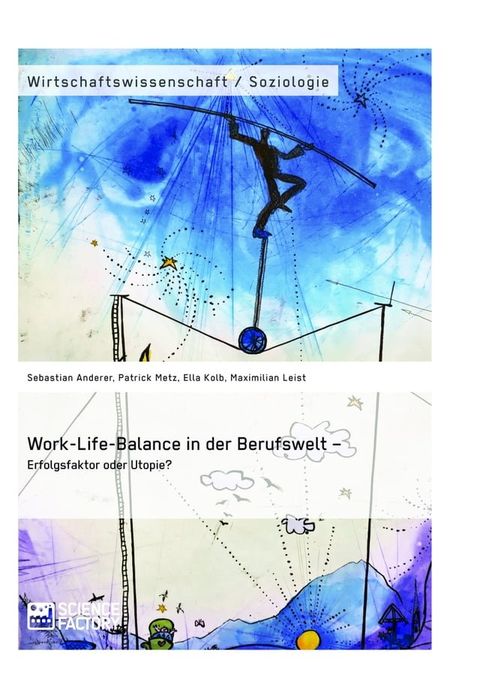 Work-Life-Balance in der Berufswelt - Erfolgsfaktor oder Utopie?(Kobo/電子書)