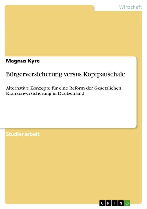 B&uuml;rgerversicherung versus Kopfpauschale(Kobo/電子書)