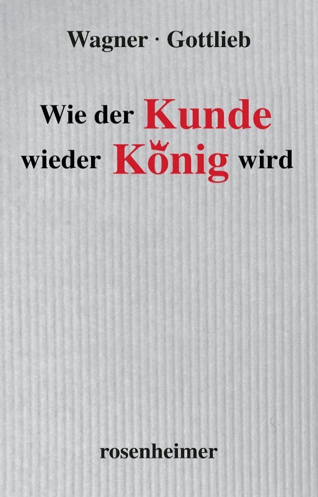  Wie der Kunde wieder K&ouml;nig wird(Kobo/電子書)