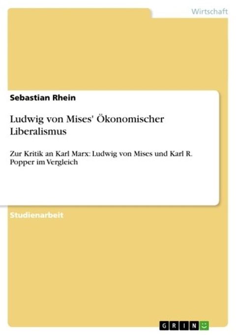 Ludwig von Mises' &Ouml;konomischer Liberalismus(Kobo/電子書)