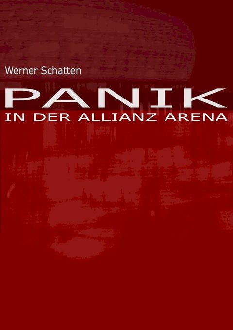 Panik in der Allianz Arena(Kobo/電子書)