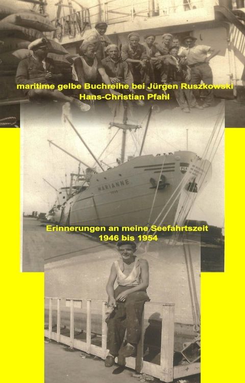 Erinnerungen an meine Seefahrtszeit - 1946 bis 1954(Kobo/電子書)