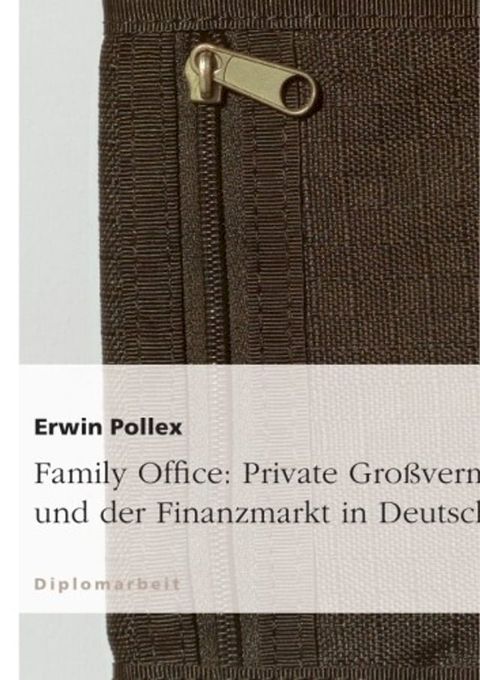 Family Office: Private Großvermögen und der Finanzmarkt in Deutschland(Kobo/電子書)