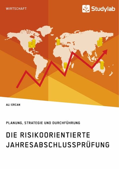 Die risikoorientierte Jahresabschlusspr&uuml;fung. Planung, Strategie und Durchf&uuml;hrung(Kobo/電子書)