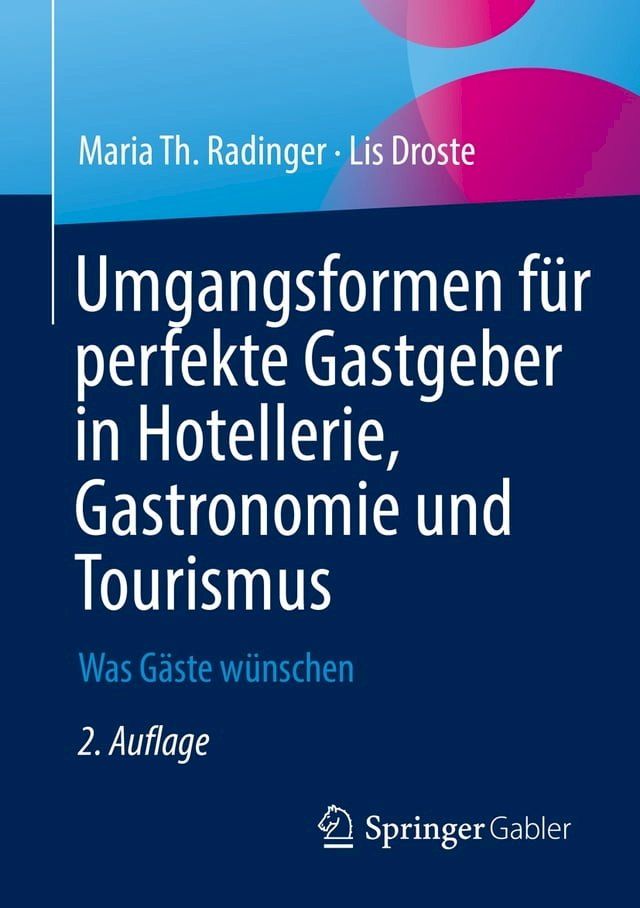  Umgangsformen für perfekte Gastgeber in Hotellerie, Gastronomie und Tourismus(Kobo/電子書)