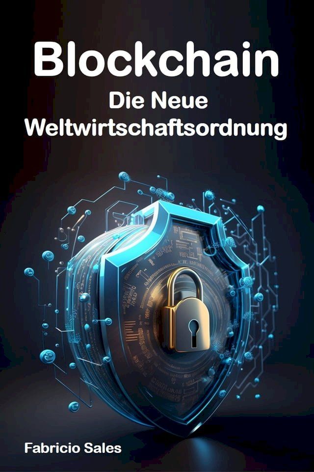  Blockchain: Die neue Weltwirtschaftsordnung(Kobo/電子書)