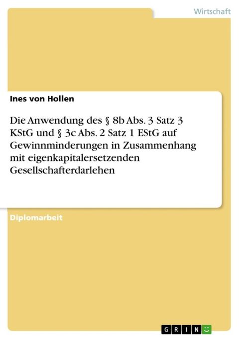 Die Anwendung des § 8b Abs. 3 Satz 3 KStG und § 3c Abs. 2 Satz 1 EStG auf Gewinnminderungen in Zusammenhang mit eigenkapitalersetzenden Gesellschafterdarlehen(Kobo/電子書)