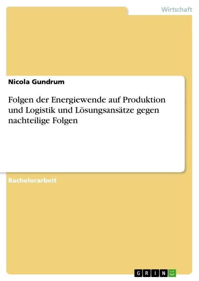  Folgen der Energiewende auf Produktion und Logistik und L&ouml;sungsans&auml;tze gegen nachteilige Folgen(Kobo/電子書)