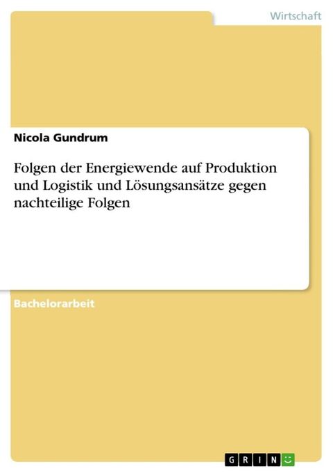 Folgen der Energiewende auf Produktion und Logistik und L&ouml;sungsans&auml;tze gegen nachteilige Folgen(Kobo/電子書)