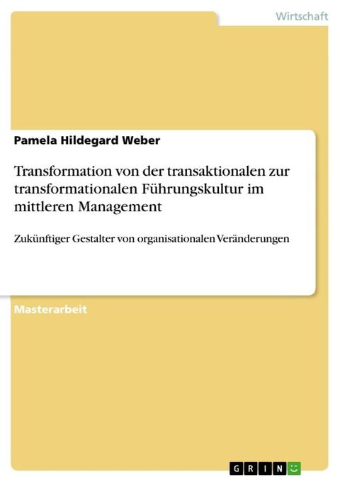 Transformation von der transaktionalen zur transformationalen Führungskultur im mittleren Management(Kobo/電子書)