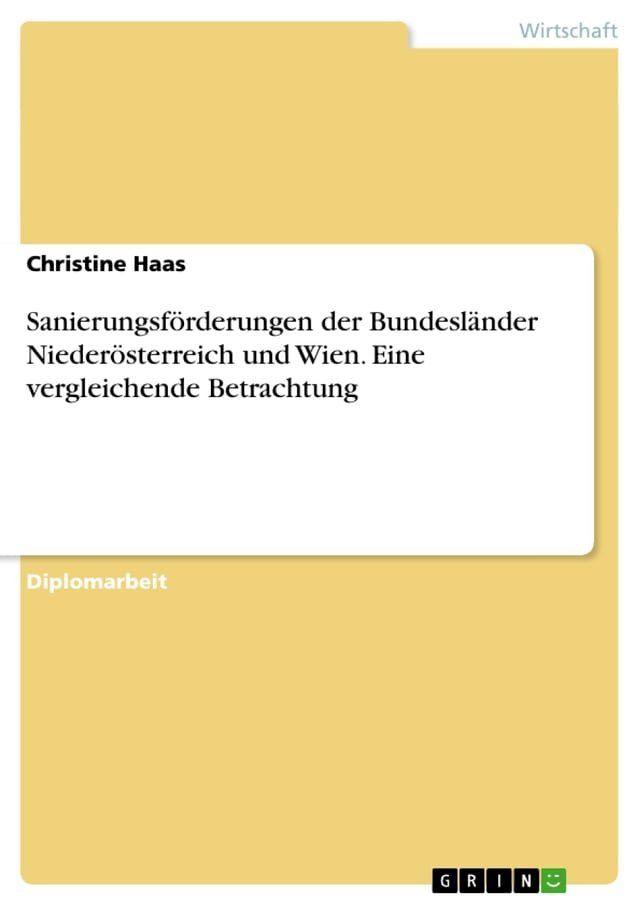  Sanierungsf&ouml;rderungen der Bundesl&auml;nder Nieder&ouml;sterreich und Wien. Eine vergleichende Betrachtung(Kobo/電子書)