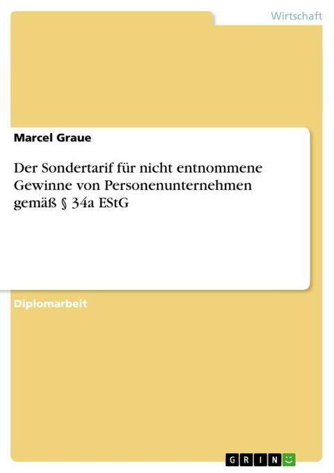 Der Sondertarif für nicht entnommene Gewinne von Personenunternehmen gemäß § 34a EStG(Kobo/電子書)