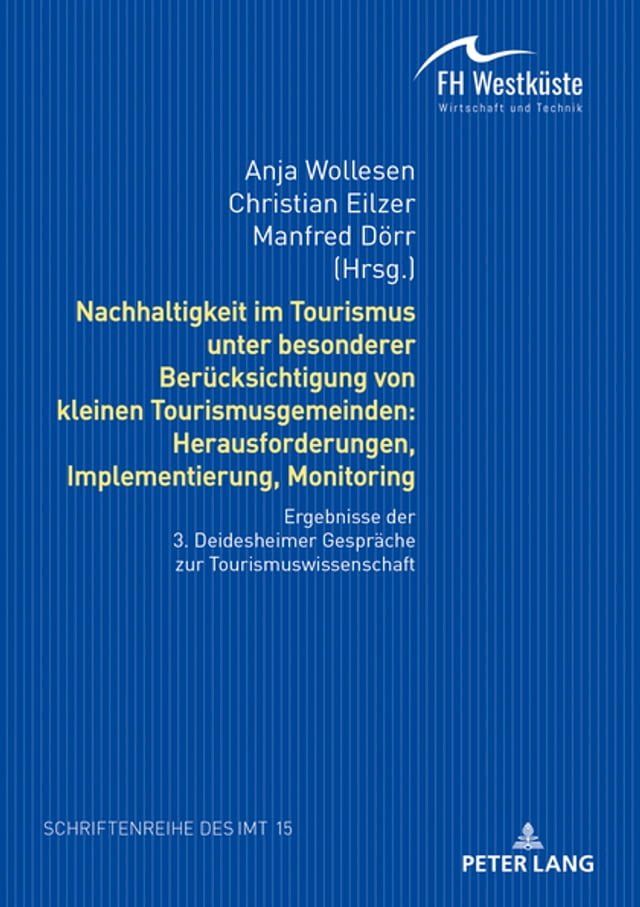  Nachhaltigkeit im Tourismus unter besonderer Beruecksichtigung von kleinen Tourismusgemeinden: Herausforderungen, Implementierung, Monitoring(Kobo/電子書)