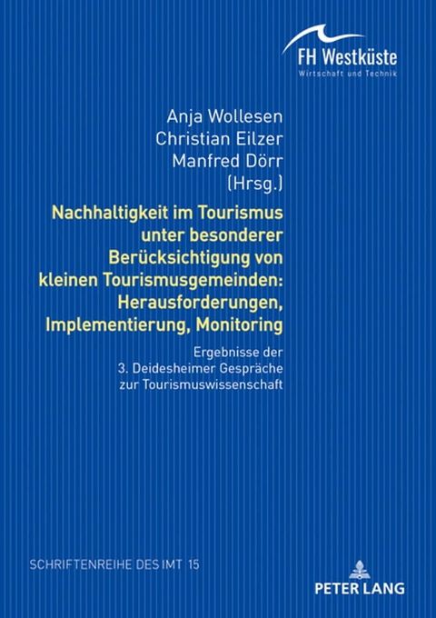 Nachhaltigkeit im Tourismus unter besonderer Beruecksichtigung von kleinen Tourismusgemeinden: Herausforderungen, Implementierung, Monitoring(Kobo/電子書)