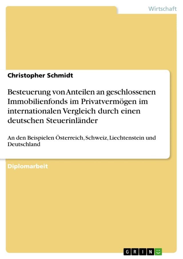  Besteuerung von Anteilen an geschlossenen Immobilienfonds im Privatvermögen im internationalen Vergleich durch einen deutschen Steuerinländer(Kobo/電子書)