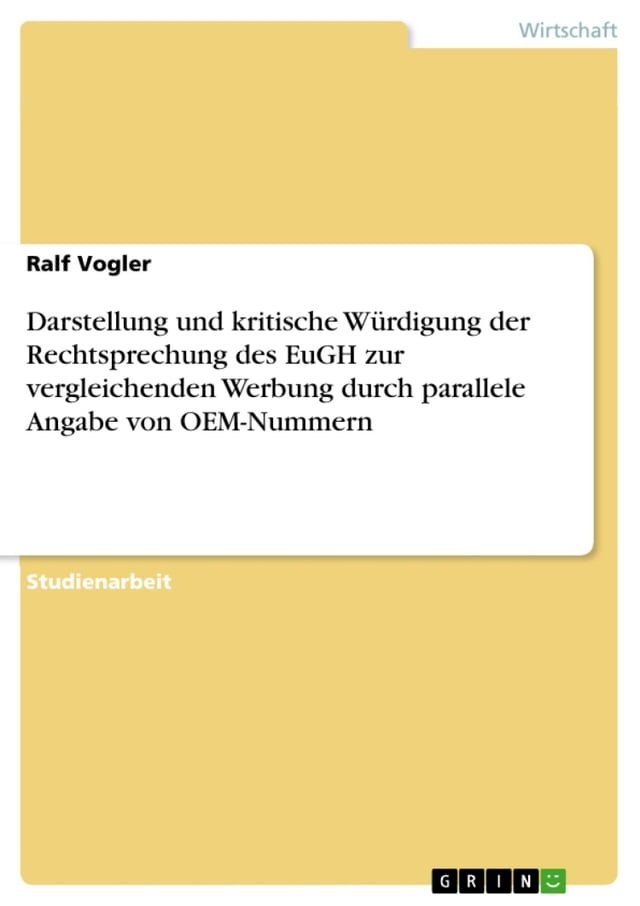  Darstellung und kritische W&uuml;rdigung der Rechtsprechung des EuGH zur vergleichenden Werbung durch parallele Angabe von OEM-Nummern(Kobo/電子書)