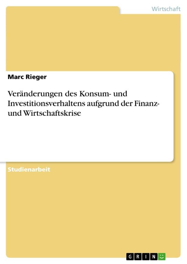  Veränderungen des Konsum- und Investitionsverhaltens aufgrund der Finanz- und Wirtschaftskrise(Kobo/電子書)