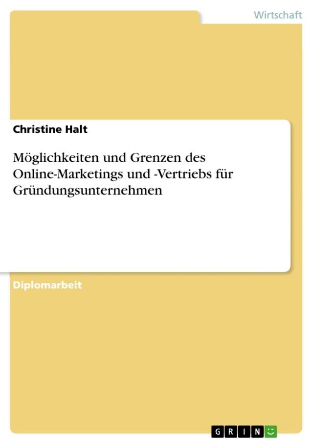  M&ouml;glichkeiten und Grenzen des Online-Marketings und -Vertriebs f&uuml;r Gr&uuml;ndungsunternehmen(Kobo/電子書)