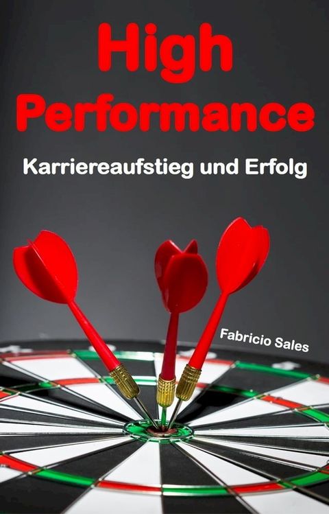 High Performance: Karriereaufstieg und Erfolg(Kobo/電子書)