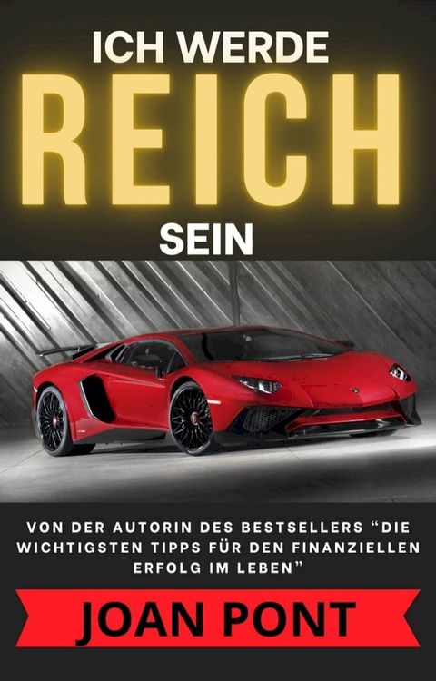 ICH WERDE REICH SEIN(Kobo/電子書)