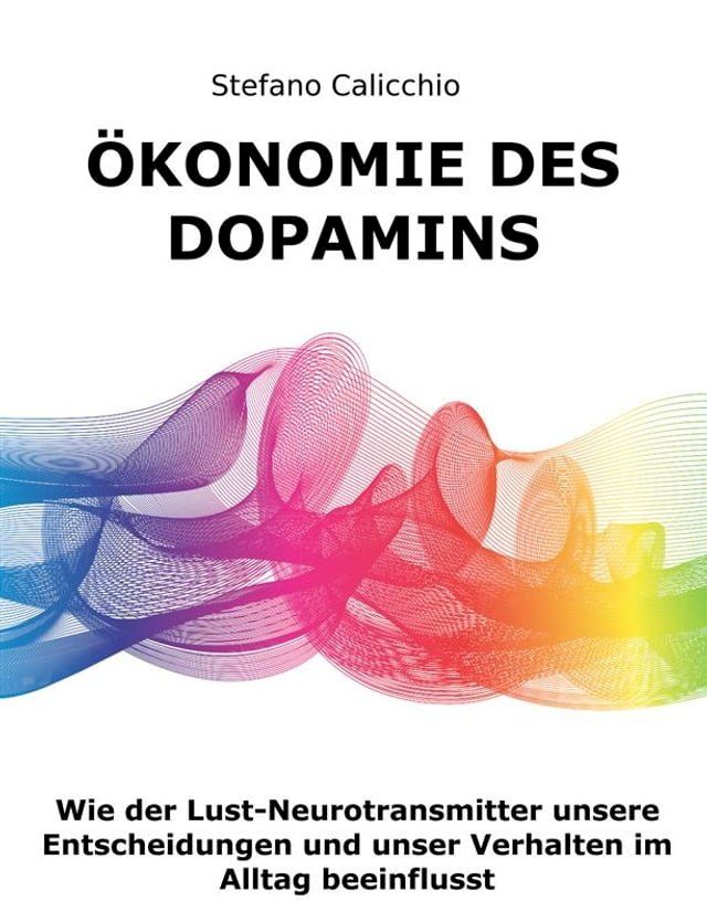  &Ouml;konomie des Dopamins(Kobo/電子書)