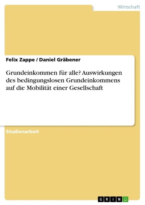 Grundeinkommen f&uuml;r alle? Auswirkungen des bedingungslosen Grundeinkommens auf die Mobilit&auml;t einer Gesellschaft(Kobo/電子書)