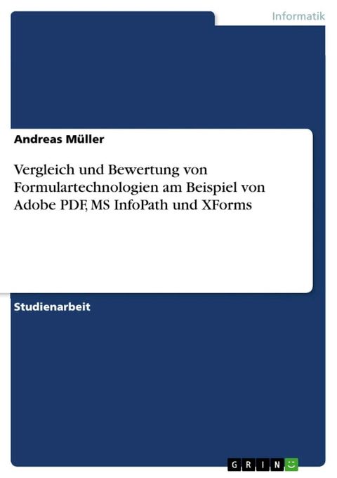 Vergleich und Bewertung von Formulartechnologien am Beispiel von Adobe PDF, MS InfoPath und XForms(Kobo/電子書)