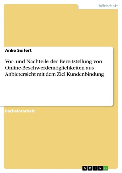 Vor- und Nachteile der Bereitstellung von Online-Beschwerdem&ouml;glichkeiten aus Anbietersicht mit dem Ziel Kundenbindung(Kobo/電子書)