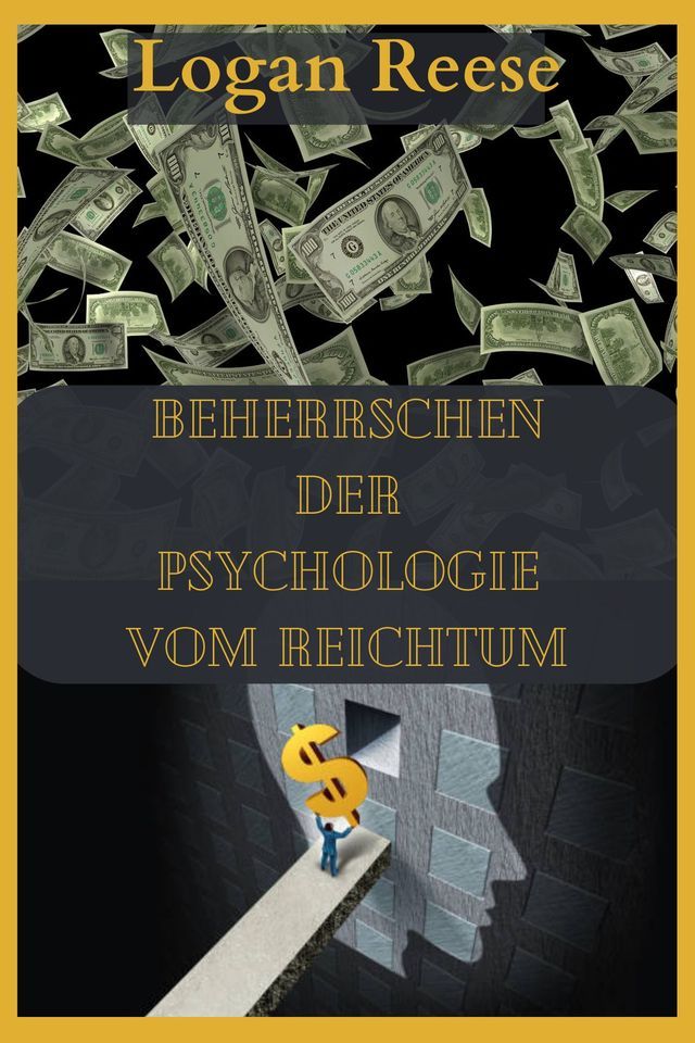  Beherrschen der PSYCHOLOGIE VOM REICHTUM(Kobo/電子書)