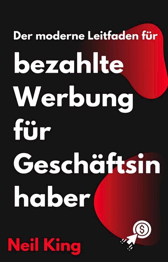  Der moderne Leitfaden für bezahlte Werbung für Geschäftsinhaber(Kobo/電子書)