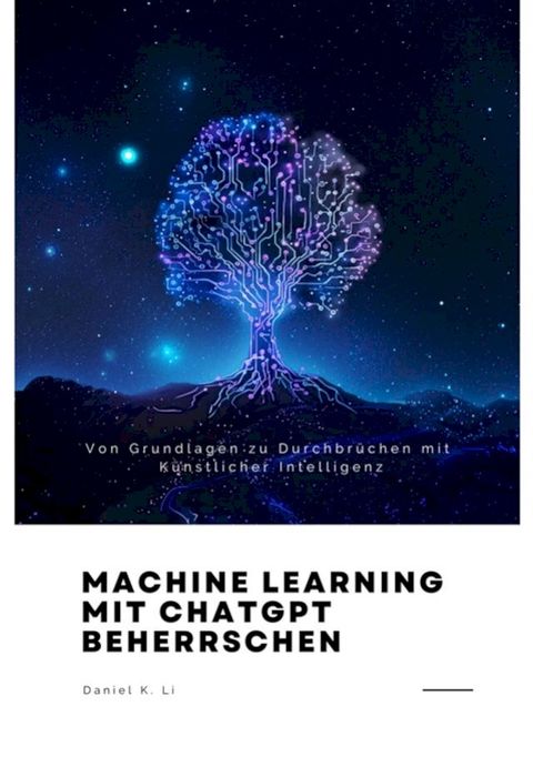 Machine Learning mit ChatGPT beherrschen(Kobo/電子書)