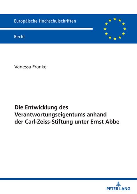 Die Entwicklung des Verantwortungseigentums anhand der Carl-Zeiss-Stiftung unter Ernst Abbe(Kobo/電子書)