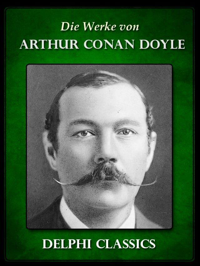  Werke von Arthur Conan Doyle - Komplette Sherlock Holmes(Kobo/電子書)