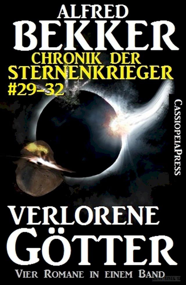  Alfred Bekker Chronik der Sternenkrieger: Verlorene G&ouml;tter(Kobo/電子書)