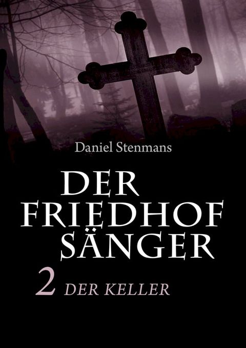 Der Friedhofs&auml;nger 2: Der Keller(Kobo/電子書)