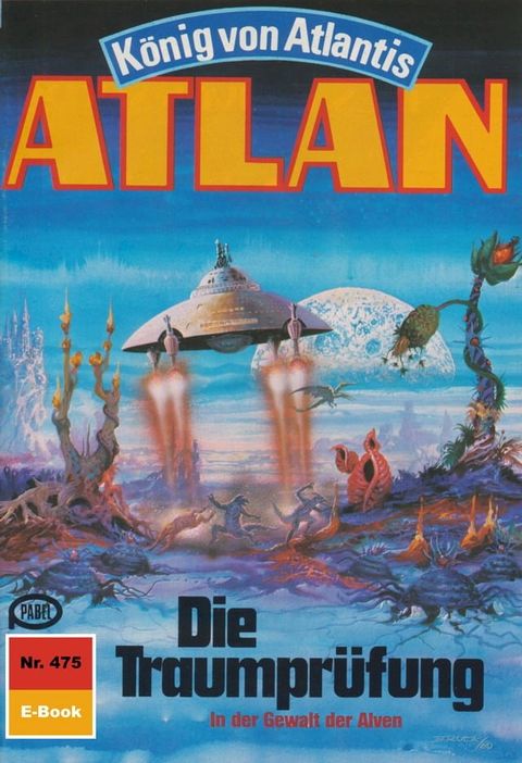 Atlan 475: Die Traumpr&uuml;fung(Kobo/電子書)