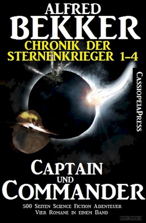 Alfred Bekker - Chronik der Sternenkrieger: Captain und Commander(Kobo/電子書)