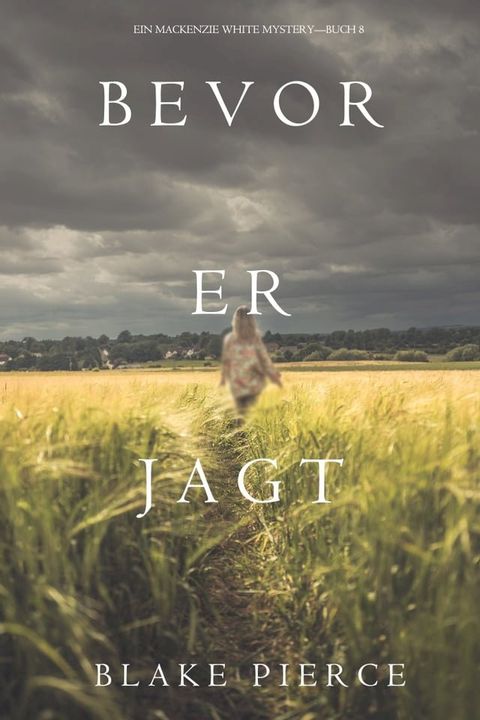 Bevor er Jagt (Ein Mackenzie White Mystery—Buch 8)(Kobo/電子書)