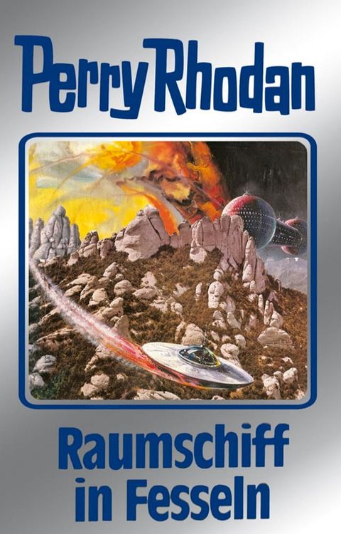 Perry Rhodan 82: Raumschiff in Fesseln (Silberband)(Kobo/電子書)