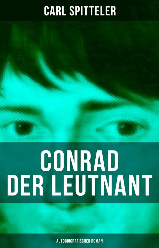  Conrad der Leutnant (Autobiografischer Roman)(Kobo/電子書)