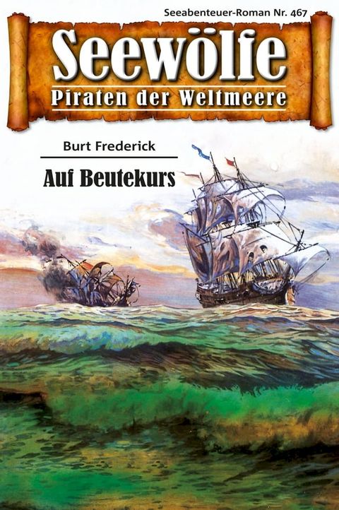 Seewölfe - Piraten der Weltmeere 467(Kobo/電子書)