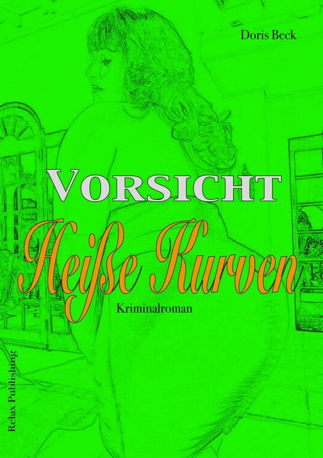  Vorsicht - Hei&szlig;e Kurven(Kobo/電子書)