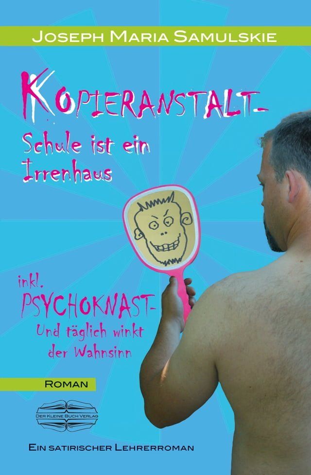  Kopieranstalt - Schule ist ein Irrenhaus(Kobo/電子書)