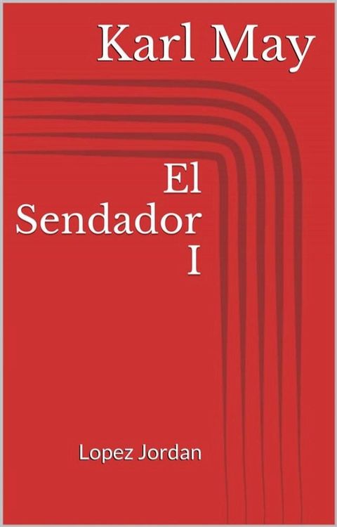 El Sendador I. Lopez Jordan(Kobo/電子書)