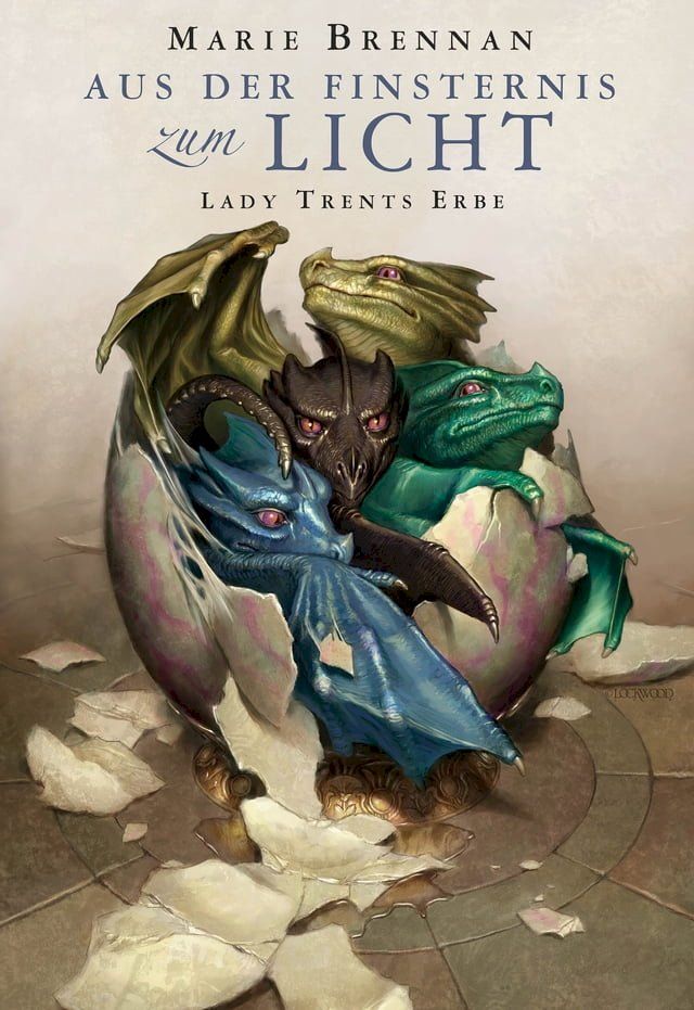  Lady Trents Erbe: Aus der Finsternis zum Licht(Kobo/電子書)