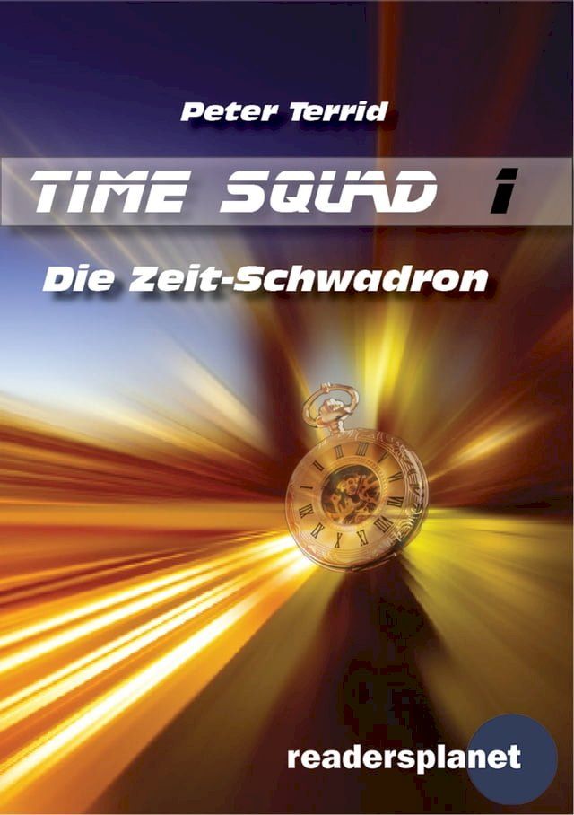  Time Squad 1: Die Zeitschwadron(Kobo/電子書)