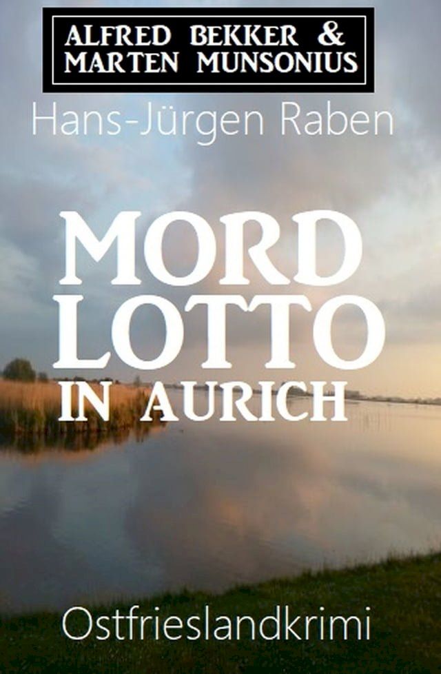  Mordlotto in Aurich: Ostfrieslandkrimi(Kobo/電子書)